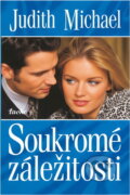 Kniha: Soukromé záležitosti (Judith Michael). Ikar, 1998