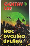 Kniha: Noc dvojího úplňku (Gentry Lee). Baronet, 2000