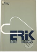 Kniha: Erik (Doris Herold Lund). Smena, 1980