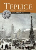 Teplice - Jan Kilián a kolektiv, Nakladatelství Lidové noviny, 2015