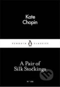 A Pair of Silk Stockings - Kate Chopin, Penguin Books, 2015