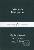 Aphorisms on Love and Hate - Friedrich Nietzsche, Penguin Books, 2015