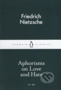Aphorisms on Love and Hate - Friedrich Nietzsche, Penguin Books, 2015
