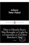 How a Ghastly Story Was Brough - Johann Peter Hebel, Penguin Books, 2015