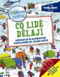 Kniha: Kolem světa - Co lidé dělají (Svojtka&Co.). Svojtka&Co., 2015