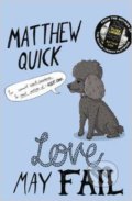 Love May Fail - Matthew Quick, MacMillan, 2015