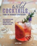 Wild Cocktails from The Midnight Apothecary - Lottie Muir, CICO Books, 2019