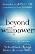 Beyond Willpower - Alexander Loyd, Random House, 2015
