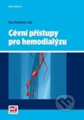 Cévní přístupy pro hemodialýzu - Eva Chytilová, Mladá fronta, 2015