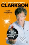 Kniha: What Could Possibly Go Wrong. . . (Jeremy Clarkson). Penguin Books, 2015