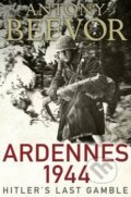 Ardennes 1944 - Antony Beevor, Viking, 2015