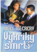 Kniha: Výkřiky smrti (Nigel McCrery). Ikar, 1999