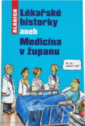 Kniha: Lékařské historky, aneb, Medicína v županu (Alarich). Fortuna Libri, 2016