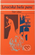 Kniha: Levočská biela pani (Mór Jókai). Tatran, 1966