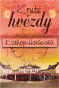 Kniha: Kruté hvězdy (Kathryn Harvey). Ikar, 2004