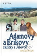 Kniha: Adamovy a Erikovy zážitky z Jalovce (Věra Řeháčková). Petra, 2004