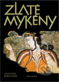 Kniha: Zlaté Mykény (Antonín Bartoněk). , 1983