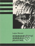 Kniha: Dobrodružství Andráse Jelkyho (János Czibor a Lajos Hevesi). , 1985