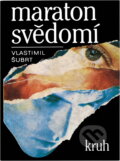Kniha: Maratón svědomí (Vlastimil Šubrt). Kruh, 1990