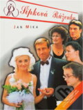 Kniha: Šípková Růženka : podle stejnojmenného televizního seriálu (Jan Míka). , 2001