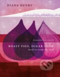 Roast Figs, Sugar Snow - Diana Henry, Aster, 2023
