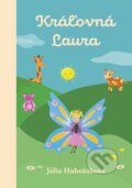 Kniha: Kráľovná Laura (Júlia Hubeňáková)