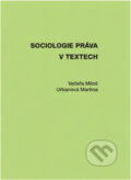 Kniha: Sociologie práva v textech (Miloš Večeřa a Martina Urbanová). Masarykova univerzita, 1998
