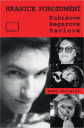 Kniha: Hranice porozumění Kubišové, Hegerové, Havlové (Adam Georgiev). , 2000
