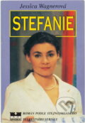 Kniha: Stefanie : román podle stejnojmenného televizního seriálu (Jessica Wagner). Moba, 1997