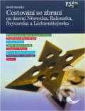 Kniha: Cestování se zbraní na území Německa, Rakouska, Švýcarska a Lichtenštejnska (David Hanuška). , 2010
