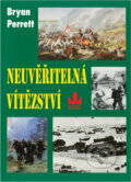 Kniha: Neuvěřitelná vítězství : deset zcela nepravděpodobných bitev (Bryan Perrett). Baronet, 1997