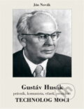 Kniha: Gustáv Husák : právník, komunista, vězeň, prezident, technolog moci (Ján Novák). Malý princ, 2013