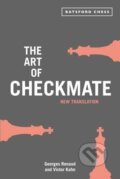 Kniha: The Art of Checkmate (Georges Renaud a Victor Kahn). Pavilion, 2015