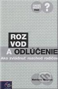 Kniha: Rozvod a odlúčenie (Matthew Whyman). Egmont SK, 1999