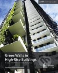 Green Walls In High-Rise Buildings - Payam Bahrami, Antony Wood, Irina Susorova, Images, 2014