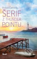 Kniha: Thunder Point 2: Šerif z Thunder Pointu (Robyn Carrová). Ikar CZ, 2015