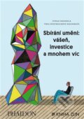 Kniha: Sbírání umění: vášeň, investice a mnohem víc (Ethan Wagner a Thea Westreichová Wagnerová), 2015 Kniha: Sbírání umění: vášeň, investice a mnohem víc (Ethan Wagner a Thea Westreichová Wagnerová), 2015