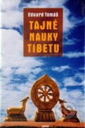 Tajné nauky Tibetu - Eduard Tomáš, 2015