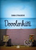 Dovolenkáři - Emma Straubová, Grada, 2015