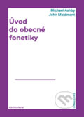 Kniha: Úvod do obecné fonetiky (Michael Ashby a John Maidment). Univerzita Karlova v Praze, 2015