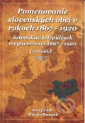 Pomenovanie slovenských obcí v rokoch 1867 - 1920 - Jozef Tóth, Martin Rusnák, MS Holding, 2015