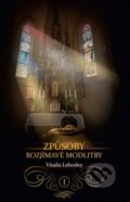 Kniha: Způsoby rozjímavé modlitby I. (Dom Vital Lehodey). Christianitas, 2023