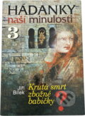 Kniha: Hádanky naší minulosti (Jiří Bílek). Knižní klub, 2008
