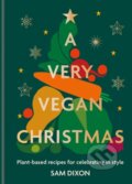 A Very Vegan Christmas - Sam Dixon, Hamlyn, 2023