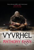 Kniha: Vyvrhel (Anthony Ryan), 2023 Kniha: Vyvrhel (Anthony Ryan), 2023