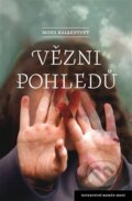 Kniha: Vězni pohledů (Mons Kallentoft). Host, 2023