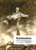 Kniha: Kresťanstvo: nezrovnalosti a temné stránky (Latso), 2023 Kniha: Kresťanstvo: nezrovnalosti a temné stránky (Latso), 2023