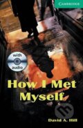 Kniha: Cambridge  English Readers 3 Intermediate: How I Met Myself  +CD(2) (David Hill)