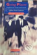 Going Places 1: Teacher&#039;s Book - Gillian Porter Ladousse, MacMillan