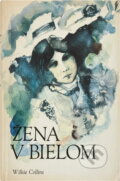 Kniha: Žena v bielom (Wilkie Collins). , 1974